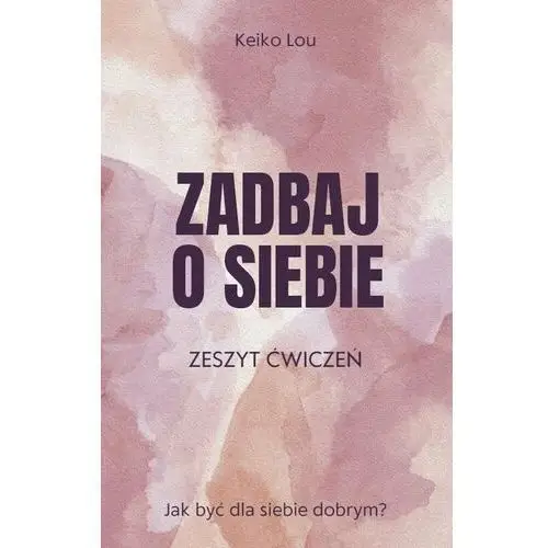 Zadbaj o siebie