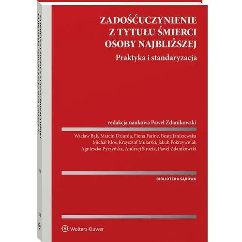 Zadośćuczynienie z tytułu śmierci osoby najbliższej. Praktyka i standaryzacja