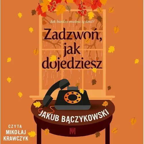 Zadzwoń, jak dojedziesz