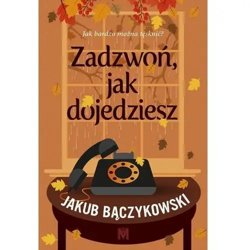 Zadzwoń, jak dojedziesz - ebook MOBI