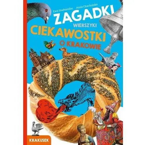 Zagadki, wierszyki, ciekawostki o Krakowie. Krakusek