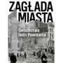 Zagłada miasta. Świadectwa ludzi Powstania Sklep on-line