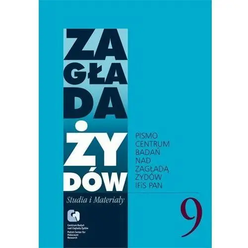 Zagłada Żydów. Studia i materiały 9/2013