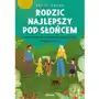 Rodzic najlepszy pod słońcem cztery kroki do szczęśliwego dzieciństwa twojego dziecka Sklep on-line