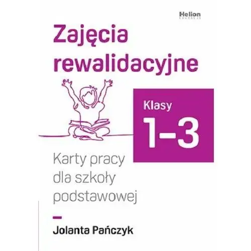 Zajęcia rewalidacyjne. Karty pracy dla szkoły podstawowej, klasy 1-3