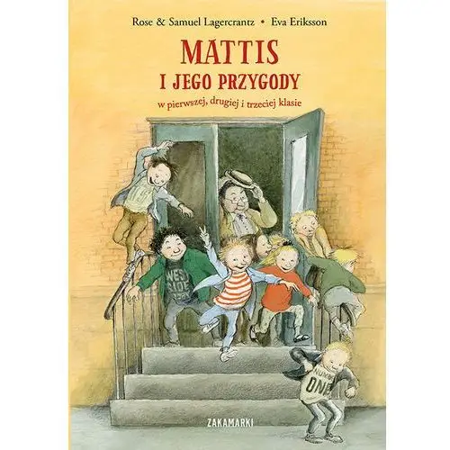 Mattis i jego przygody w pierwszej, drugiej i trzeciej klasie Zakamarki