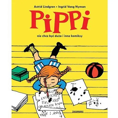 Zakamarki Pippi nie chce być duża i inne komiksy - astrid lindgren,ingrid vang nyman