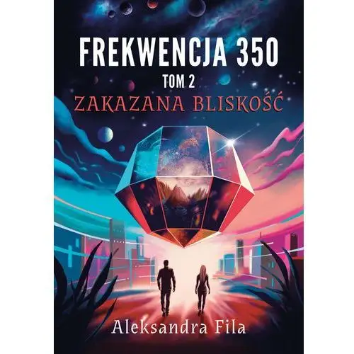 Zakazana bliskość. Frekwencja 350. Tom 2