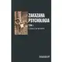 Zakazana psychologia. Pomiędzy szarlatanerią a nauką. Tom 1 Sklep on-line