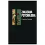 Zakazana psychologia. Tom 3. O cnotach, przywarach i uczynkach małych, wielkich uczonych Sklep on-line