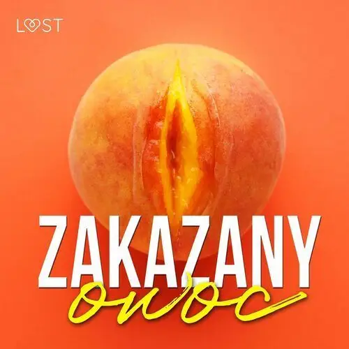 Zakazany owoc – 8 opowiadań erotycznych