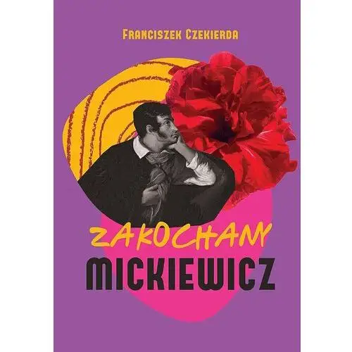 Zakochany Mickiewicz