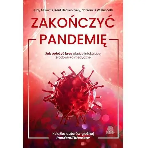 Zakończyć pandemię. Jak położyć kres pladze infekującej środowisko medyczne