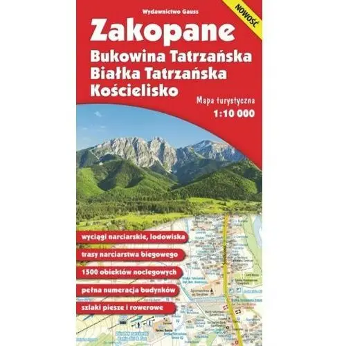 Zakopane. Bukowina Tatrzańska, Białka Tatrzańska, Kościelisko. Mapa turystyczna 1:10 000