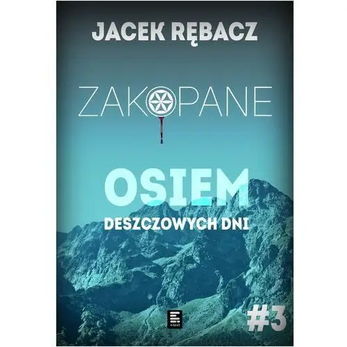 Zakopane. osiem deszczowych dni