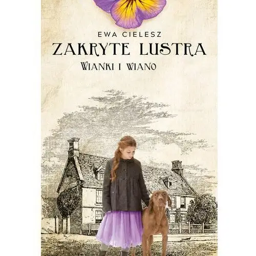 Zakryte lustra. Tom 2. Wianki i wiano (E-book)