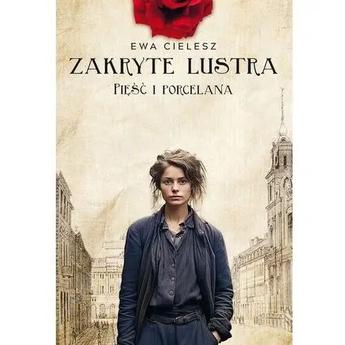 Zakryte lustra. Tom 4. Pięść i porcelana (E-book)