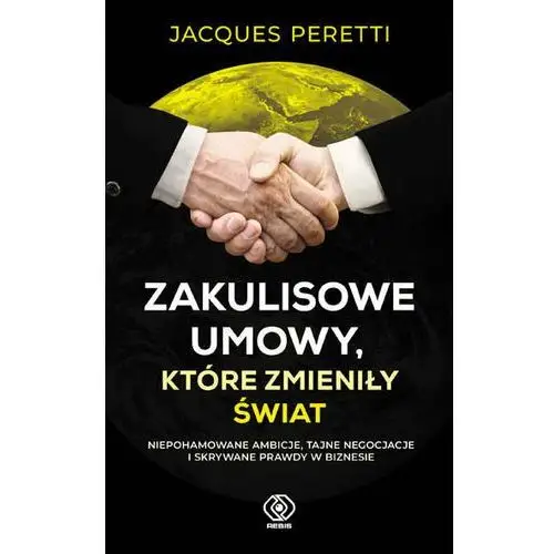 Zakulisowe umowy, które zmieniły świat