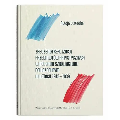 Założenia realizacji przedmiotów artystycznych w polskim szkolnictwie powszechnym w latach 1918-1939