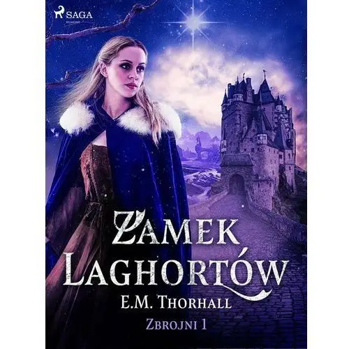 Zamek Laghortów. Zbrojni. Tom 1