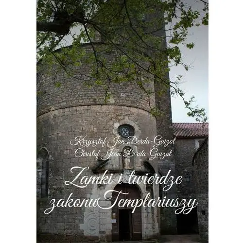 Zamki i twierdze zakonu Templariuszy (E-book)