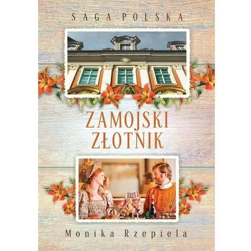 Zamojski złotnik. saga polska. tom 7