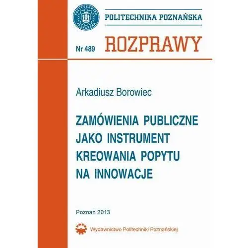 Zamówienia publiczne jako instrument kreowania popytu na innowacje