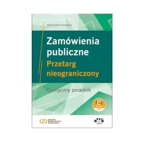 Zamówienia publiczne Przetarg nieograniczony Praktyczny poradnik