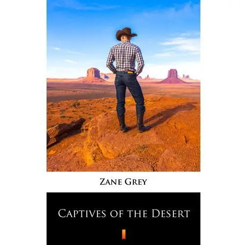 Captives of the desert Zane grey