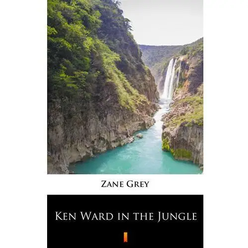 Zane grey Ken ward in the jungle