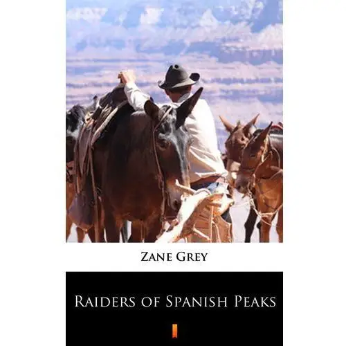 Raiders of spanish peaks