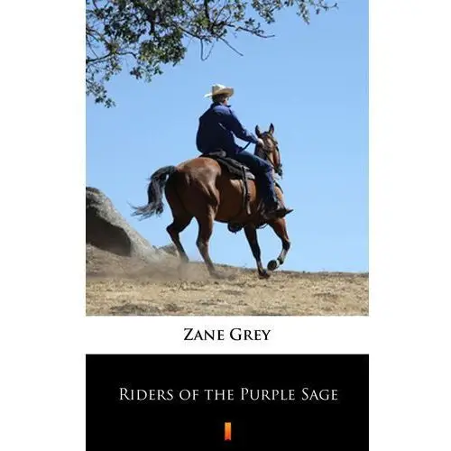 Zane grey Riders of the purple sage