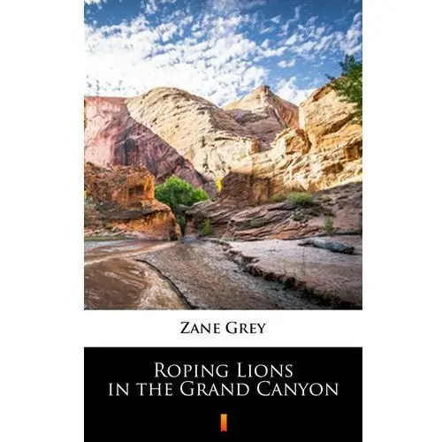 Roping lions in the grand canyon