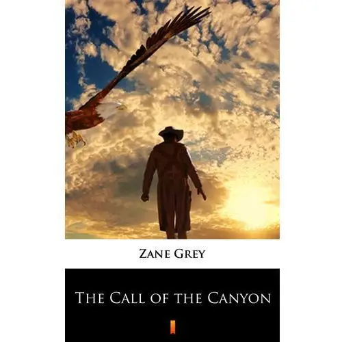 The call of the canyon Zane grey