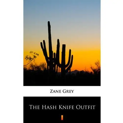 Zane grey The hash knife outfit