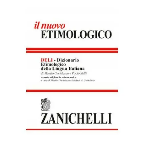 Zanichelli Nuovo etimologico. dizionario etimologico della lingua italiana