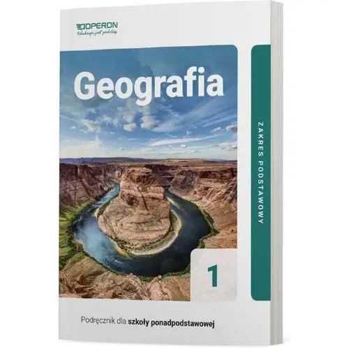 Geografia. Podręcznik do 1 klasy liceum i technikum. Zakres podstawowy