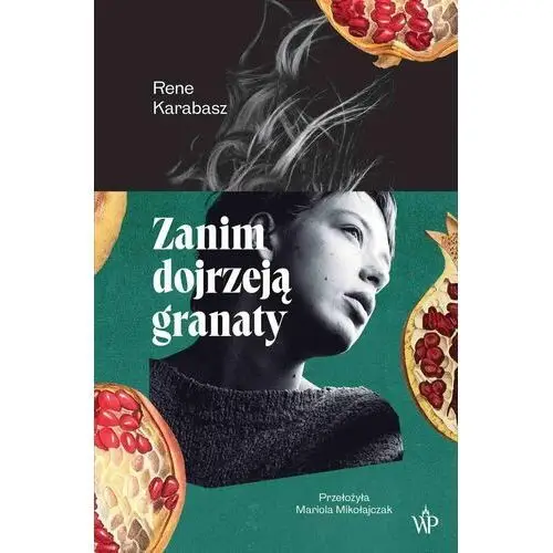 Zanim dojrzeją granaty