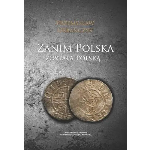 Zanim polska została polską