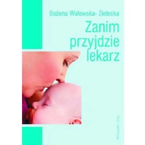 Zanim przyjdzie lekarz