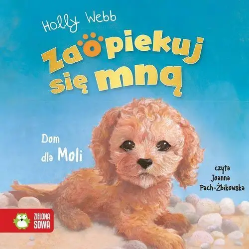 Zaopiekuj się mną. Dom dla Moli