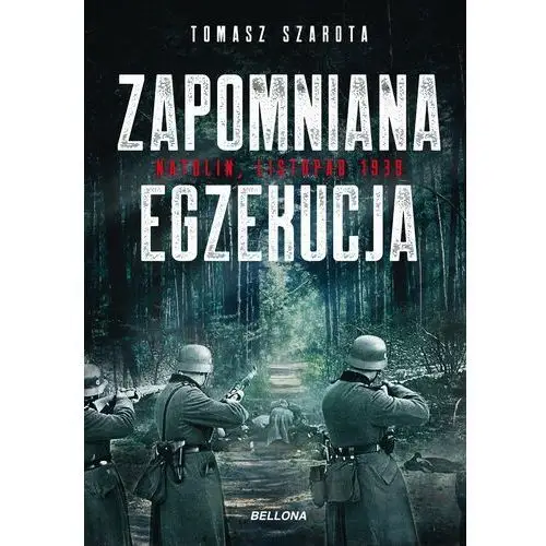 Zapomniana egzekucja, Natolin, listopad 1939 - Tylko w Legimi możesz przeczytać ten tytuł przez 7 dni za darmo