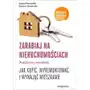 Zarabiaj na nieruchomościach Praktyczny poradnik jak kupić wyremontować i wynająć mieszkanie - Danowska Agata, Danowski Bartosz Sklep on-line