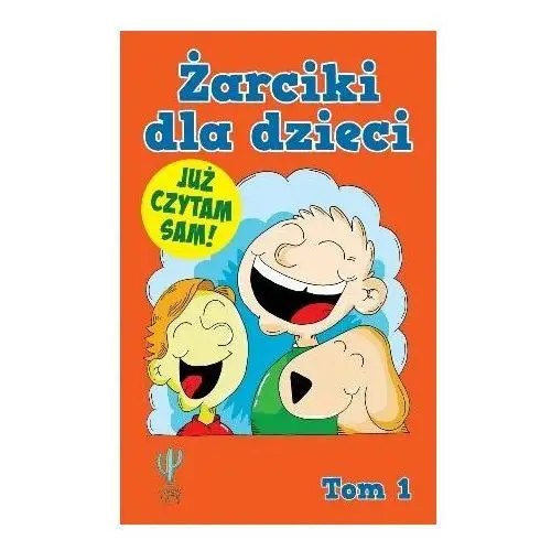 Żarciki dla dzieci. Już czytam sam. Tom 1