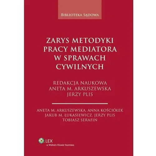 Zarys metodyki pracy mediatora w sprawach cywilnych