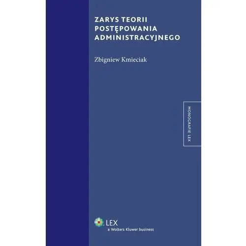 Zarys teorii postępowania administracyjnego