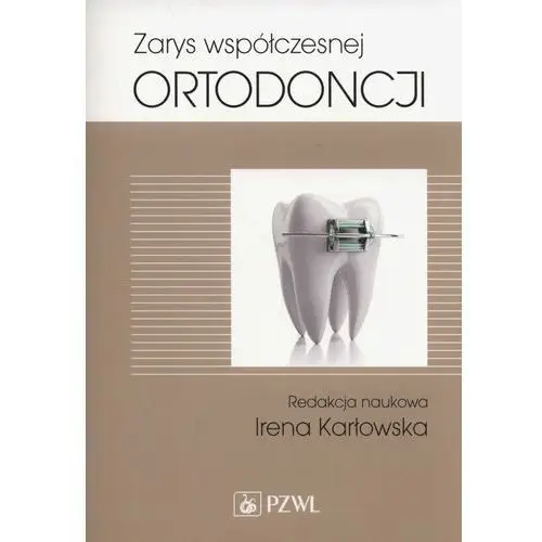 Zarys współczesnej ortodoncji