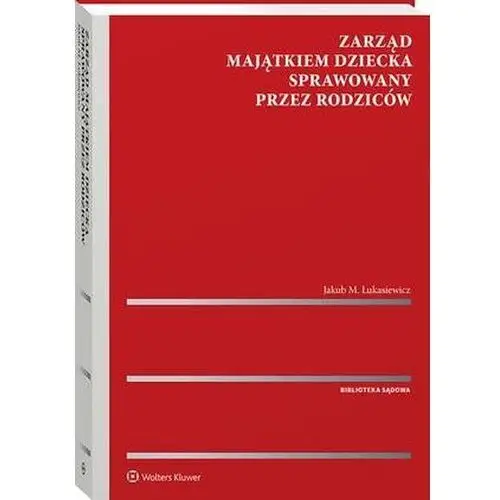 Zarząd majątkiem dziecka sprawowany przez rodziców