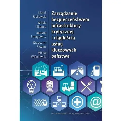 Zarządzanie bezpieczeństwem infrastruktury krytycznej i ciągłością usług kluczowych państwa