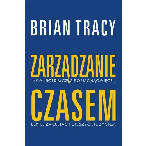 Zarządzanie czasem - brian tracy